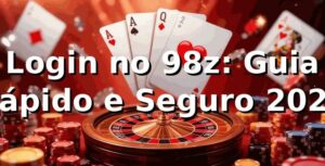 Login no 98z: Guia Rápido e Seguro 2026